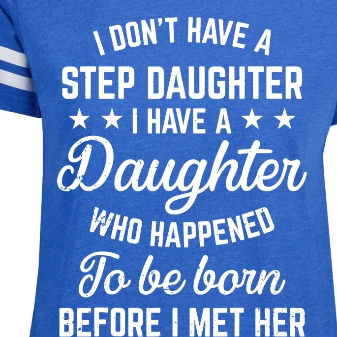 I Dont Have A Stepdaughter Funny Step Dad Gift From Daughter Enza Ladies Jersey Football T-Shirt