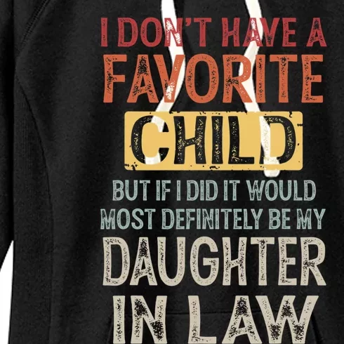 I Don't Have A Favorite Child But If I Did It Would Most Women's Fleece Hoodie