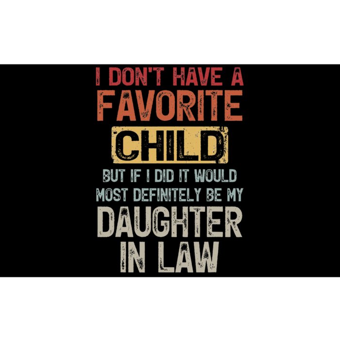 I Don't Have A Favorite Child -Lovely Gift For Mother-in-law Bumper Sticker