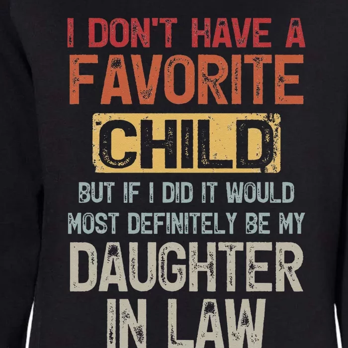 I Don't Have A Favorite Child -Lovely Gift For Mother-in-law Womens California Wash Sweatshirt