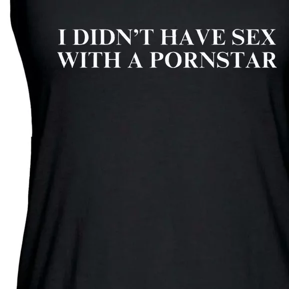 I DidnT Have Sex With A Pornstar Ladies Essential Flowy Tank