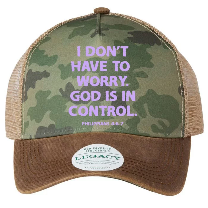 I DonT Have To Worry God Is In Control Legacy Tie Dye Trucker Hat