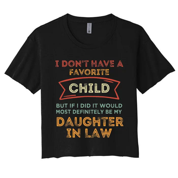 I Don't Have A Favorite Child But If I Did It Would Most Women's Crop Top Tee