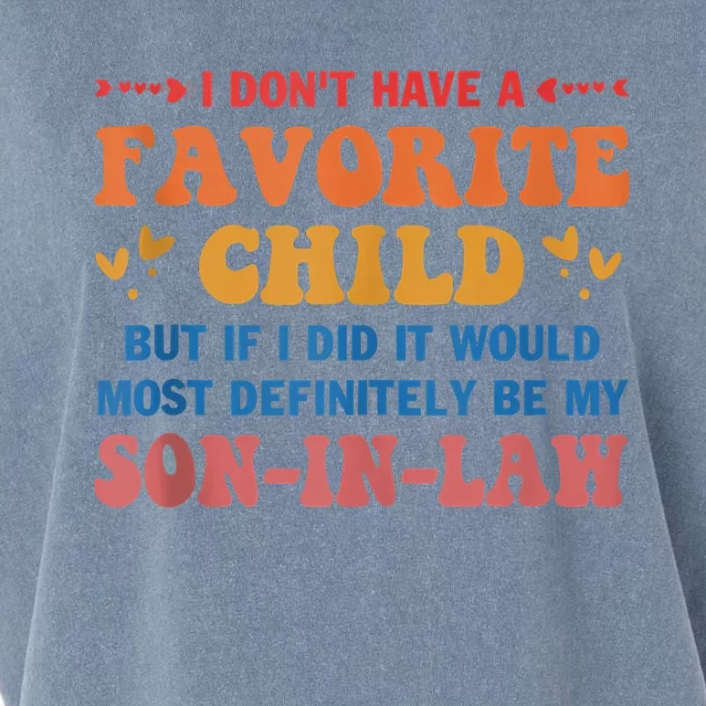 I Don't Have A Favorite Child But If I Did It Would Most Garment-Dyed Women's Muscle Tee