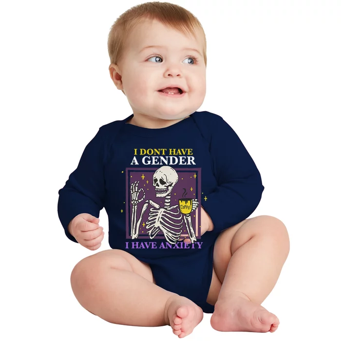 I Dont Have A Gender I Have Anxiety Enby Skeleton Baby Long Sleeve Bodysuit