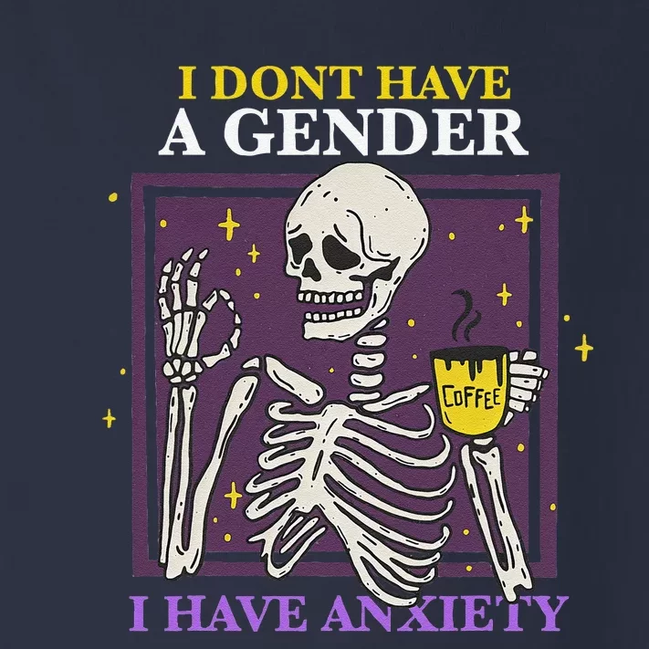 I Dont Have A Gender I Have Anxiety Enby Skeleton Toddler Long Sleeve Shirt