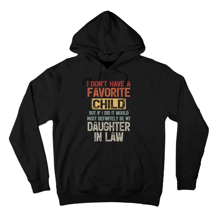 I Don't Have A Favorite Child Lovely Gift For Mother In Law Tall Hoodie