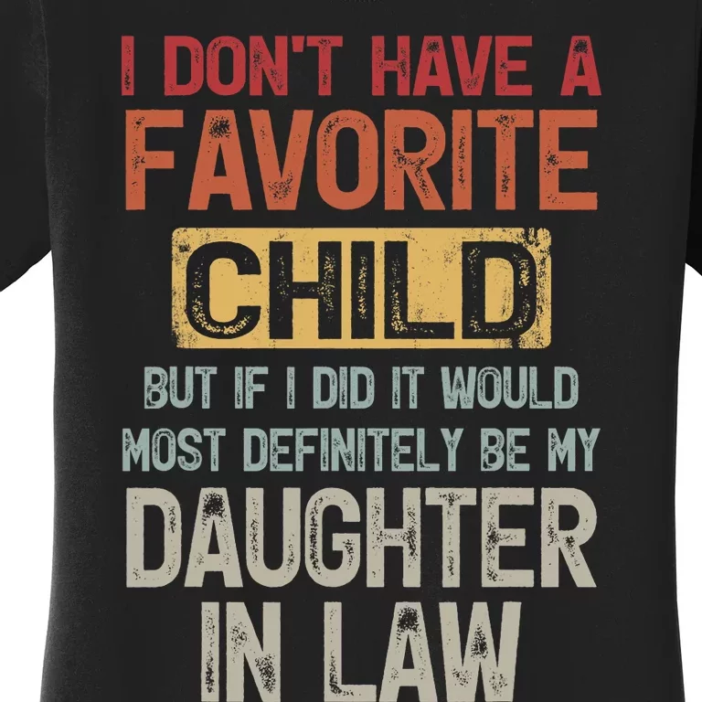 I Don't Have A Favorite Child Lovely Gift For Mother In Law Women's T-Shirt