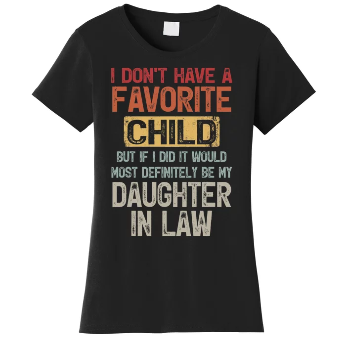 I Don't Have A Favorite Child Lovely Gift For Mother In Law Women's T-Shirt