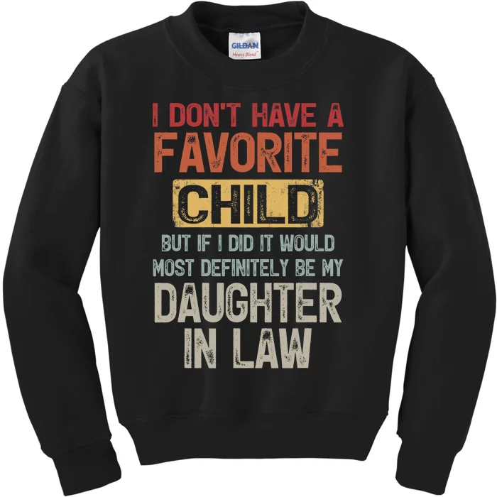 I Don't Have A Favorite Child Lovely Gift For Mother In Law Kids Sweatshirt