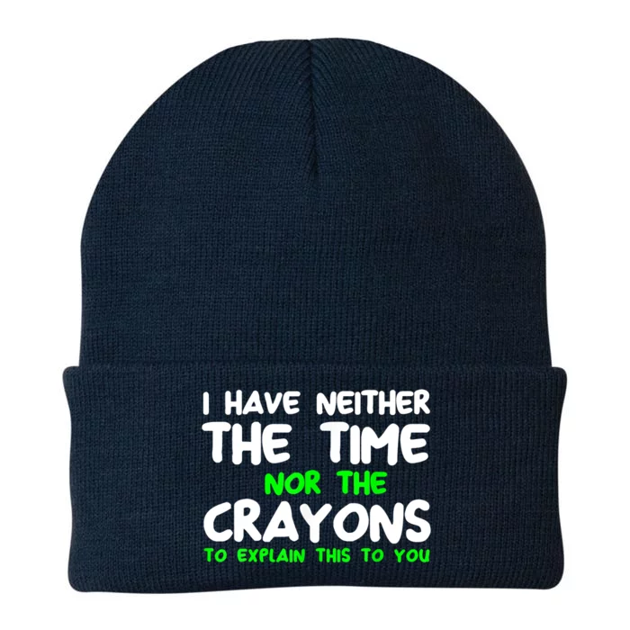 I Don't Have The Time Or The Crayons Funny Sarcasm Quote Knit Cap Winter Beanie