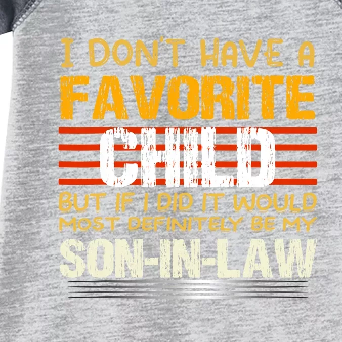 I Dont Have A Favorite Child Son In Law Gift Father In Law Infant Baby Jersey Bodysuit