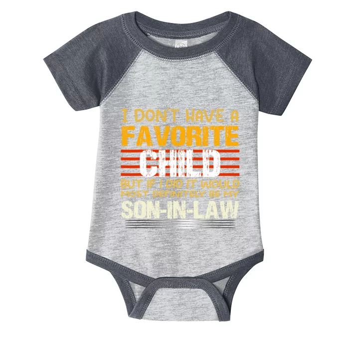 I Dont Have A Favorite Child Son In Law Gift Father In Law Infant Baby Jersey Bodysuit