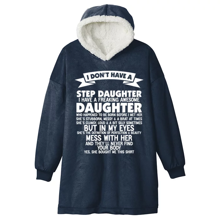 I DONT HAVE A STEPDAUGHTER I HAVE A FREAKING AWESOME DAUGHTER Hooded Wearable Blanket