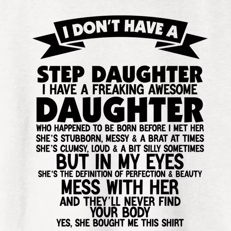 I DONT HAVE A STEPDAUGHTER I HAVE A FREAKING AWESOME DAUGHTER Women's Crop Top Tee