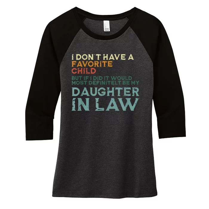 I Dont Have A Favorite Child But If I Did It Would Most Women's Tri-Blend 3/4-Sleeve Raglan Shirt