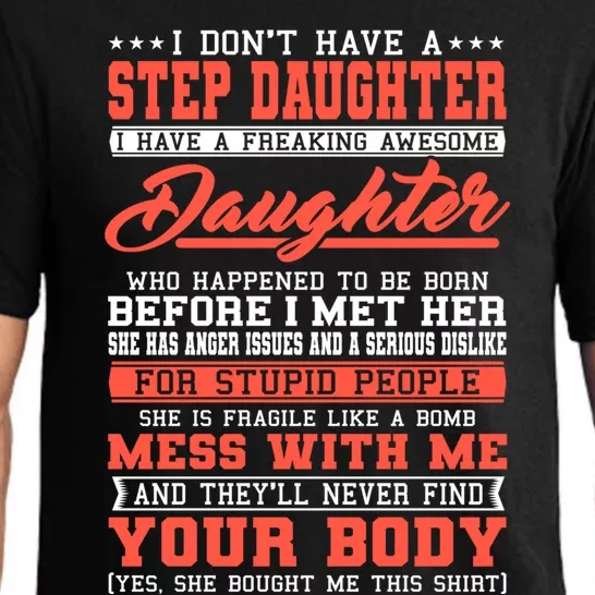 I Don't Have A Stepdaughter Stepfather Step Stepdad Gift Pajama Set