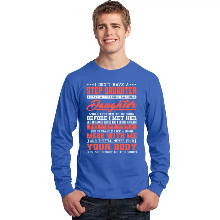 I Don't Have A Stepdaughter Stepfather Step Stepdad Gift Tall Long Sleeve T-Shirt