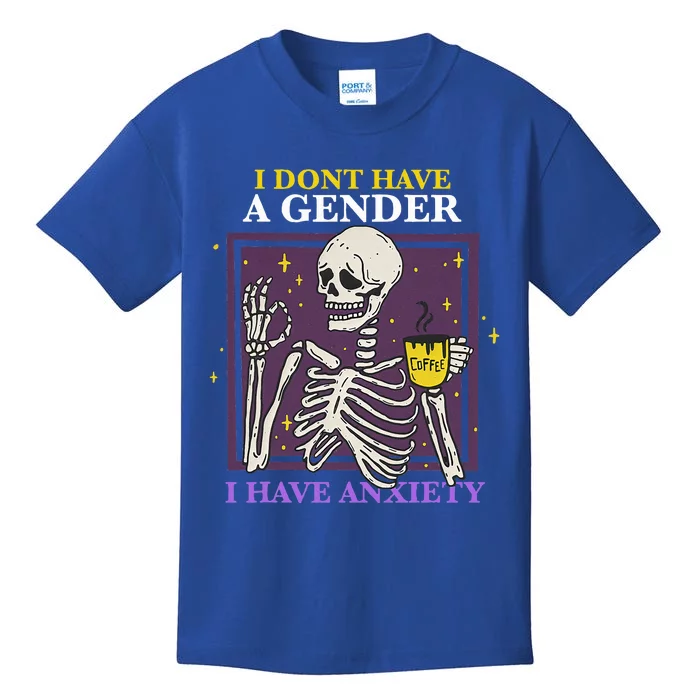 I DonT Have A Gender I Have Anxiety Enby Skeleton Kids T-Shirt