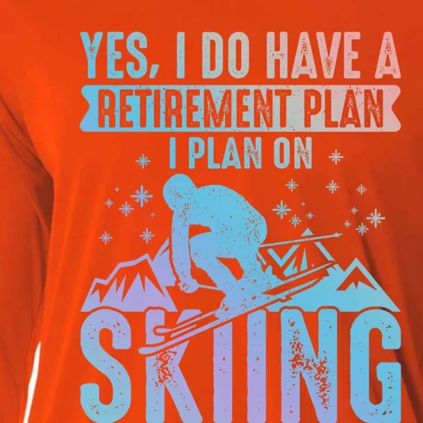 I Do Have A Retiret Plan Skiing And Mountains Graphic Gift Cooling Performance Long Sleeve Crew