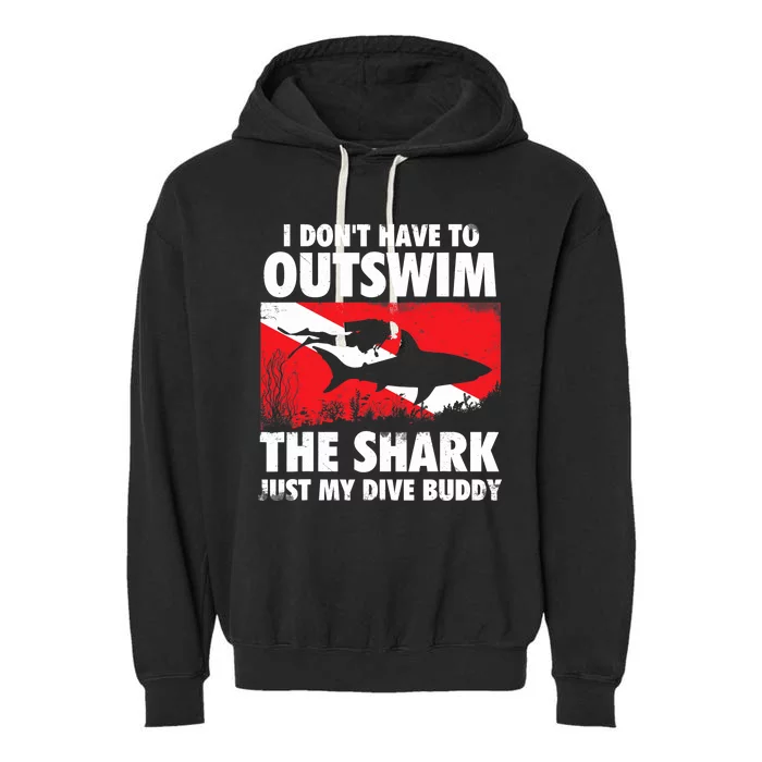 I Don't Have To Outswim The Shark - Scuba Diving Buddy Diver Garment-Dyed Fleece Hoodie