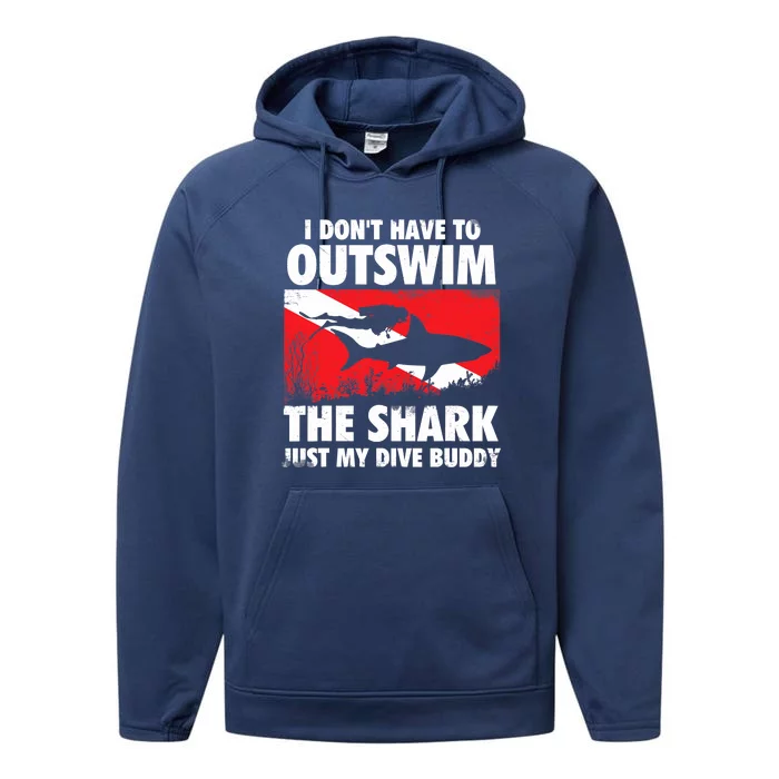 I Don't Have To Outswim The Shark - Scuba Diving Buddy Diver Performance Fleece Hoodie