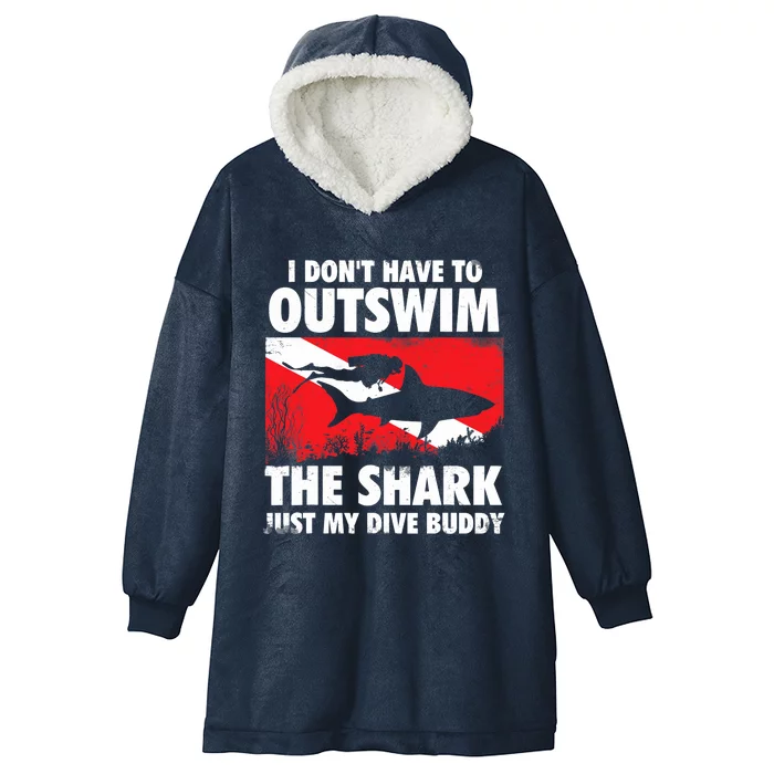 I Don't Have To Outswim The Shark - Scuba Diving Buddy Diver Hooded Wearable Blanket