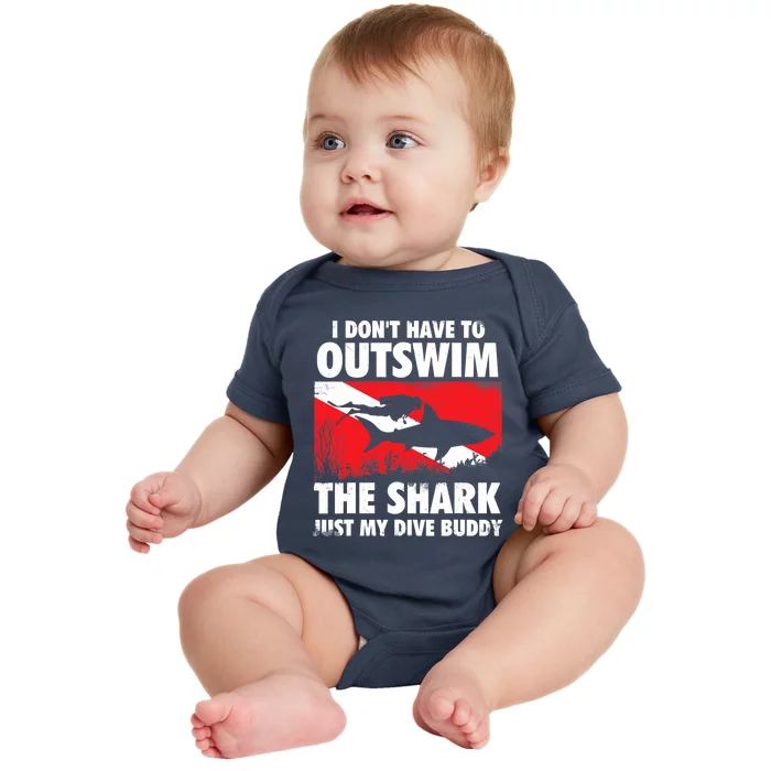 I Don't Have To Outswim The Shark - Scuba Diving Buddy Diver Baby Bodysuit