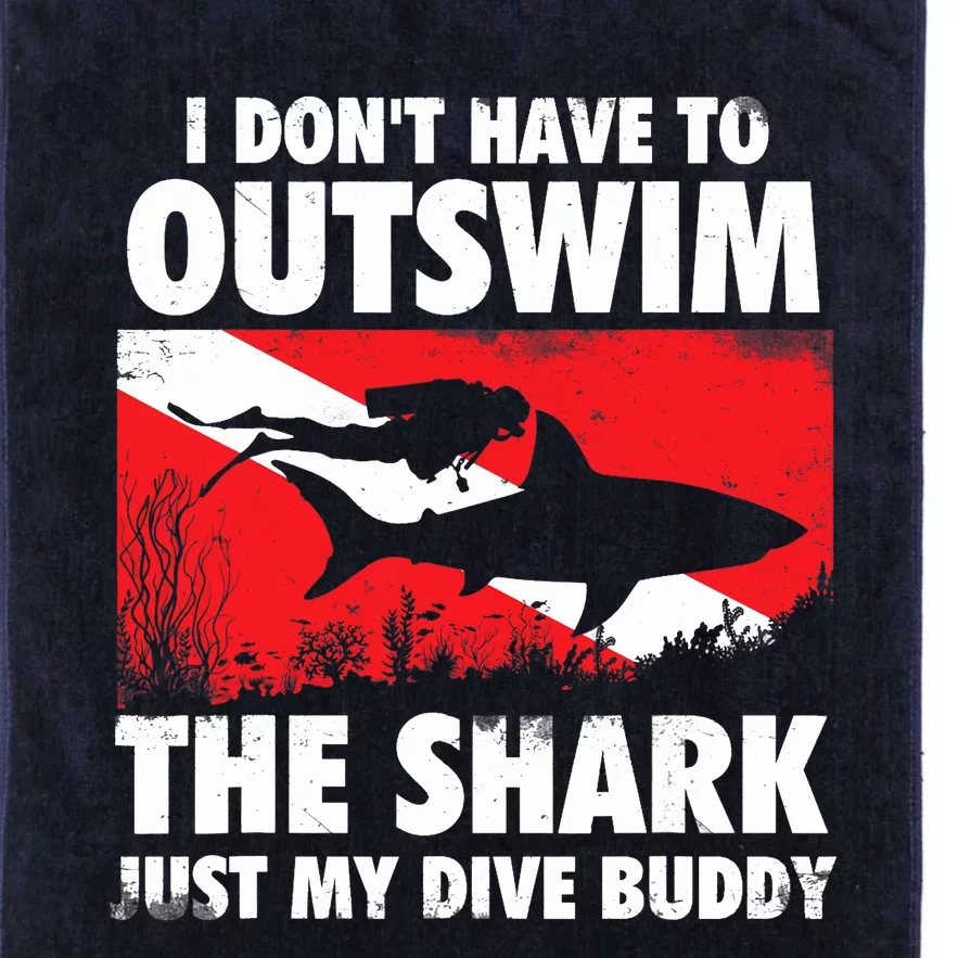 I Don't Have To Outswim The Shark - Scuba Diving Buddy Diver Platinum Collection Golf Towel