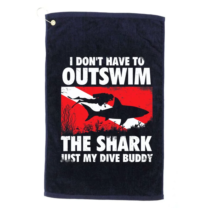 I Don't Have To Outswim The Shark - Scuba Diving Buddy Diver Platinum Collection Golf Towel