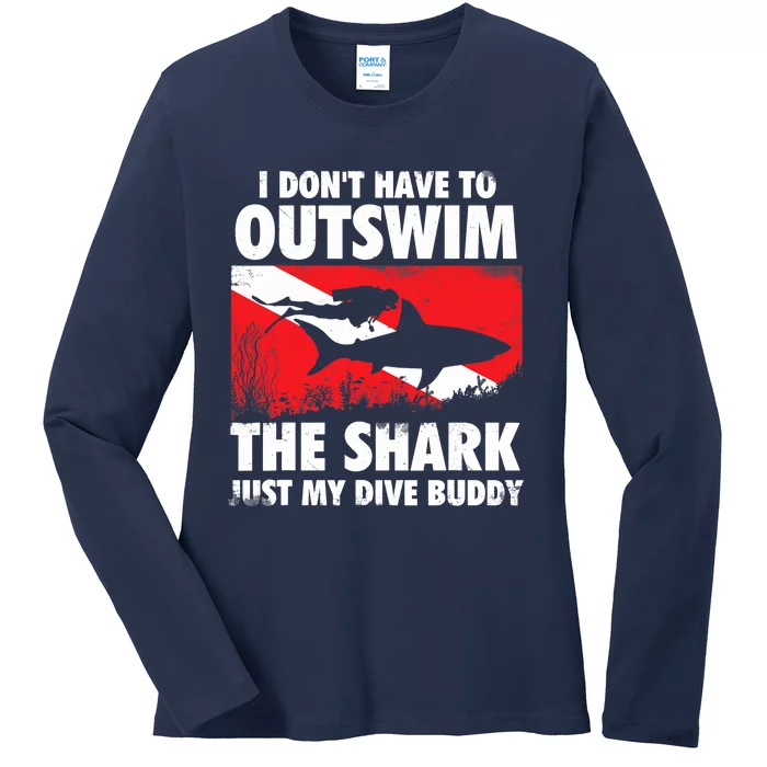 I Don't Have To Outswim The Shark - Scuba Diving Buddy Diver Ladies Long Sleeve Shirt