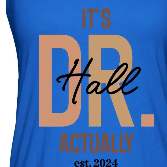 ItS Dr Hall Actually Est 2024 Ladies Essential Flowy Tank