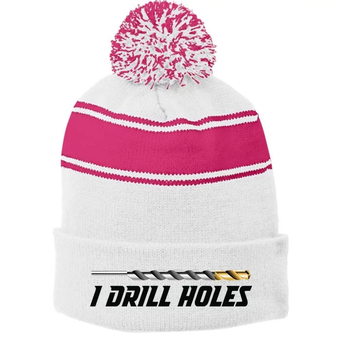 I Drill Holes Stripe Pom Pom Beanie