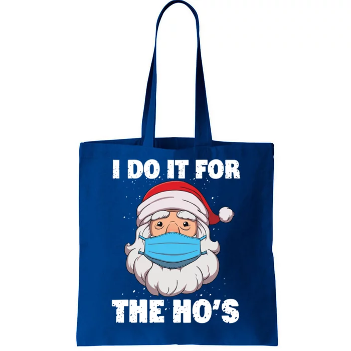 I Do It For The Hos Gift Santa In Mask Christmas Gift Tote Bag