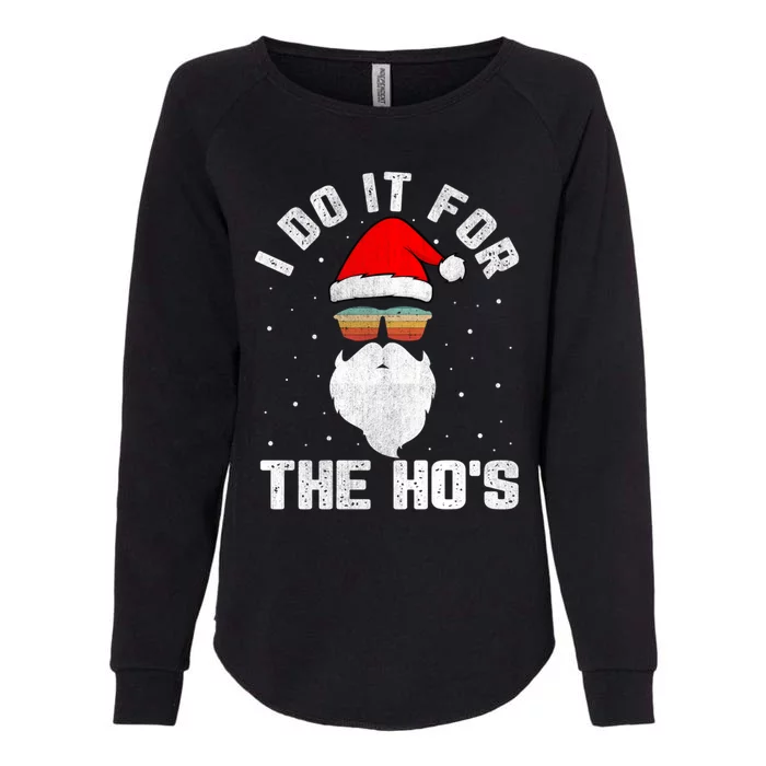 I Do It For The HoS Santa Face Retro Sunglasses Christmas Gift Womens California Wash Sweatshirt