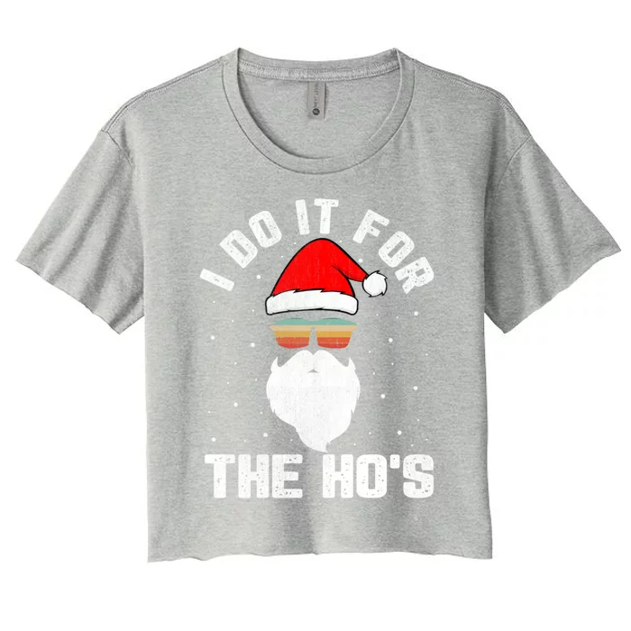 I Do It For The HoS Santa Face Retro Sunglasses Christmas Gift Women's Crop Top Tee