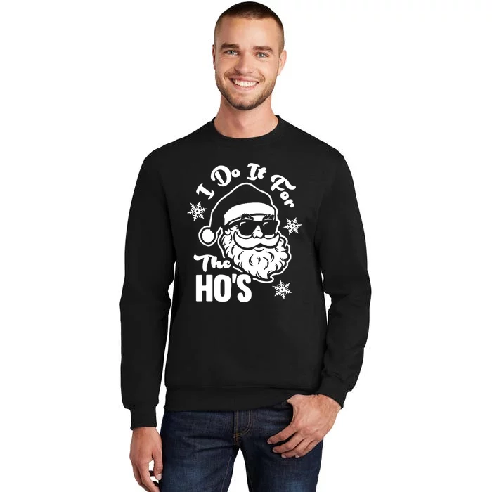 I Do It For The Hos Funny Christmas Pajama Family Xmas Sweatshirt