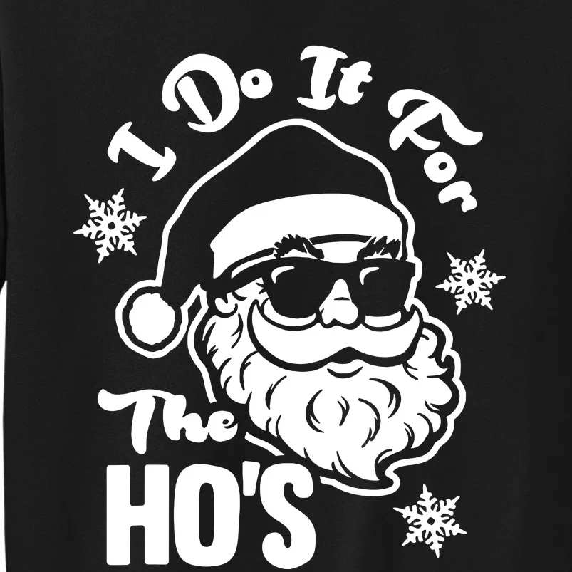 I Do It For The Hos Funny Christmas Pajama Family Xmas Sweatshirt