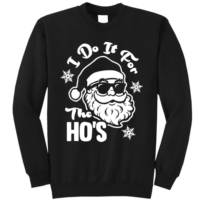 I Do It For The Hos Funny Christmas Pajama Family Xmas Sweatshirt