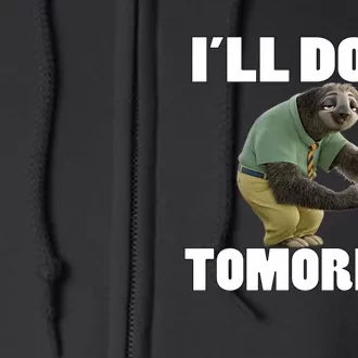 I´ll Do It Tomorrow Sloth Lover Sloths Animal Full Zip Hoodie