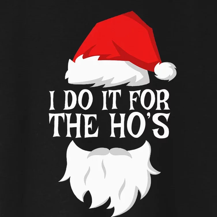 I Do It For The HoS Santa Christmas Women's Crop Top Tee