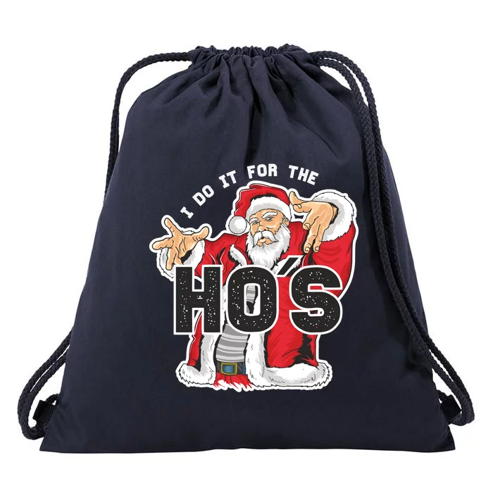 I Do It For The Hos Meaningful Gift Funny Retro Rap Santa Gift Drawstring Bag