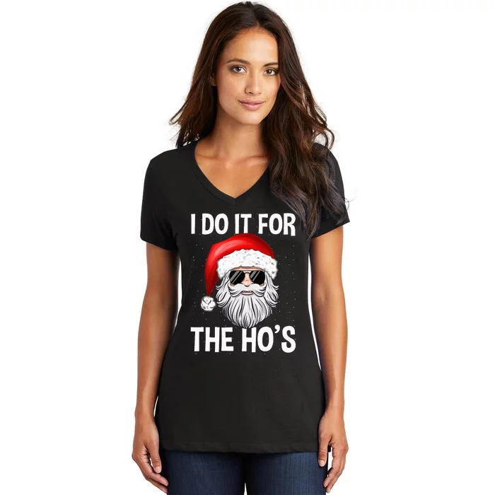 I Do It For The Ho's Funny Inappropriate Christmas Santa Women's V-Neck T-Shirt