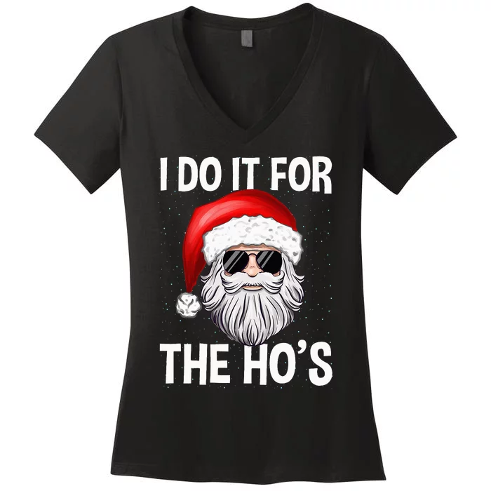 I Do It For The Ho's Funny Inappropriate Christmas Santa Women's V-Neck T-Shirt