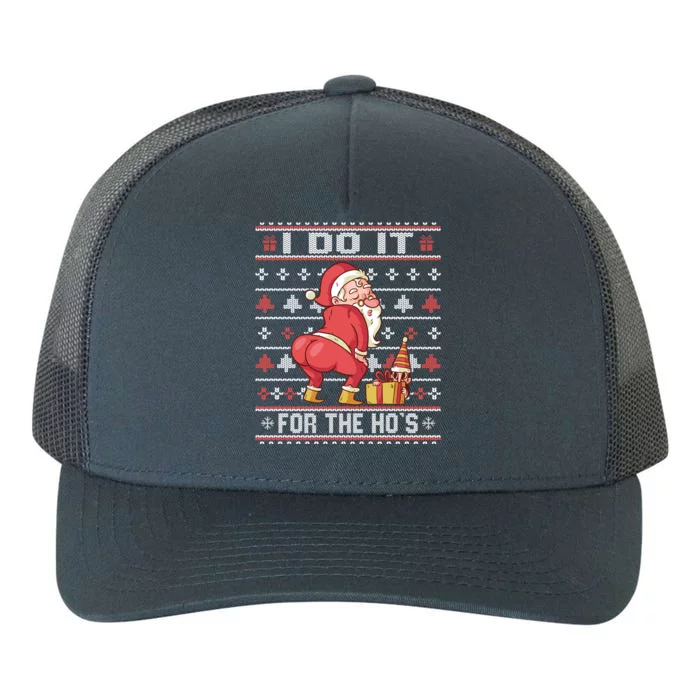 I Do It For The HoS Twerking Santa Rude Christmas Sweater Funny Gift Yupoong Adult 5-Panel Trucker Hat