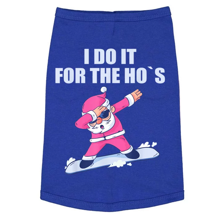 I Do It For The Hos Christmas Dabbing Santa Xmas Gift Doggie Tank