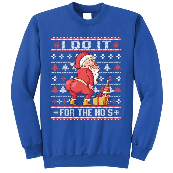 I Do It For The Hos Twerking Santa Rude Christmas Sweater Gift Sweatshirt