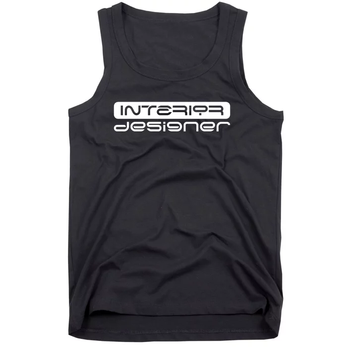 Interior Designer Interior Design Architecture Tank Top