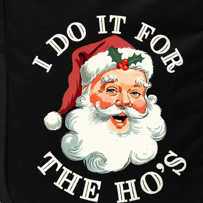 I Do It For The Hos Funny Inappropriate Christmas Santa Face Impact Tech Backpack