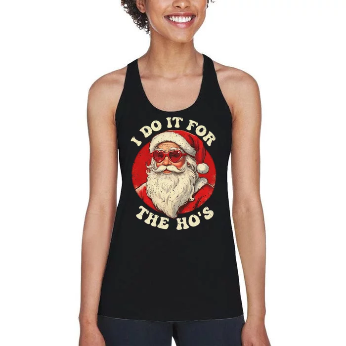 I Do It For The Hos Funny Santa Quotes I Do it For The Hos Women's Racerback Tank